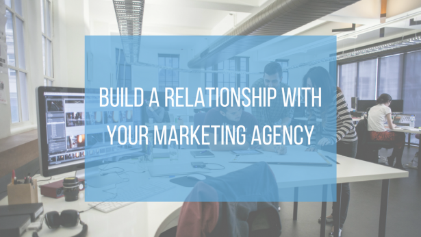 build relationship with your agency